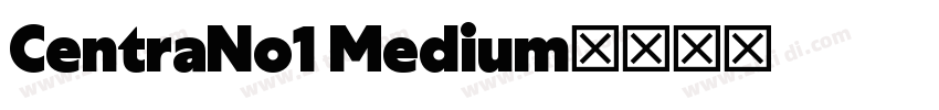 CentraNo1 Medium字体转换